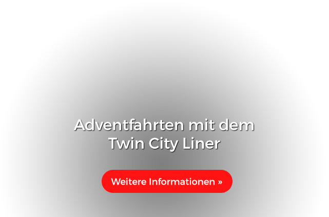 Adventfahrten mit dem Twin City Liner
