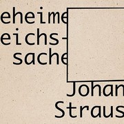 Geheime Reichssache „Johann Strauss“